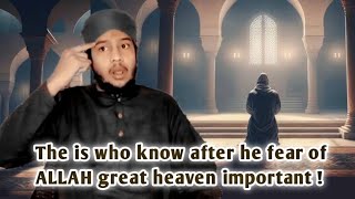 The is who know after he fear of ALLAH great heaven important [upl. by Trillbee549]