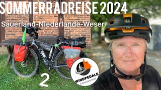 Sommerradreise 2024 Teil 2 Sauerland l Niederlande l Weser [upl. by Dielle]