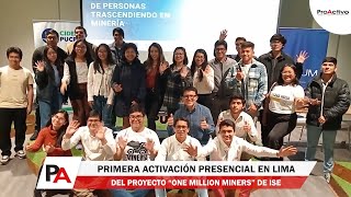 Primera activación presencial en Lima del proyecto “One Million Miners” de iSE [upl. by Echo927]