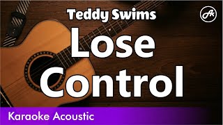 Teddy Swims  Lose Control SLOW karaoke acoustic [upl. by Talich]