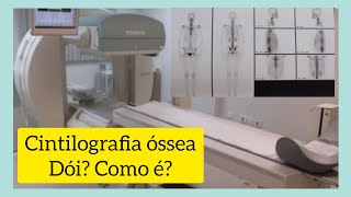 Cintilografia óssea de corpo total  minha experiência [upl. by Rehsu606]