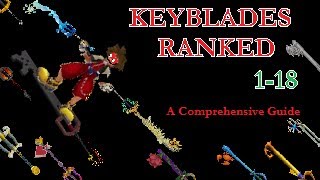 Kingdom Hearts 1 ALL KEYBLADES Ranked Worst To Best [upl. by Sheri794]