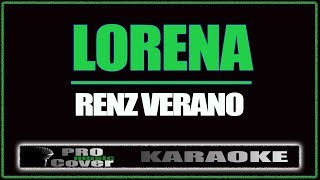 Lorena  Renz Verano KARAOKE [upl. by Areval647]