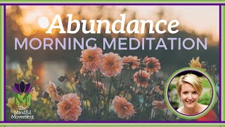 Meditation for Abundance to Manifest Your Desires  Morning Meditation  Mindful Movement [upl. by Celene512]