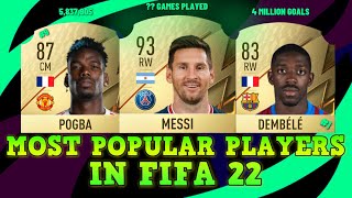 MOST POPULAR PLAYERS IN FIFA 22 Cards with the most games played ft Messi Dembele Pogba [upl. by Attirehs721]