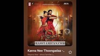 Kanna nee thoonguda en kanna nee thoonguda song bagubali [upl. by Aronek233]