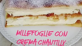 MILLEFOGLIE con CREMA CHANTILLY  FACILE CROCCANTE e GUSTOSA Ricette per tutti [upl. by Eciram]