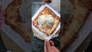 New Milk French Toast Recipe Shorts [upl. by Ariajaj]