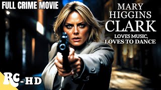 Mary Higgins Clark Loves Music Loves To Dance  Full Crime Action Movie  RetroCentral [upl. by Mirabel]