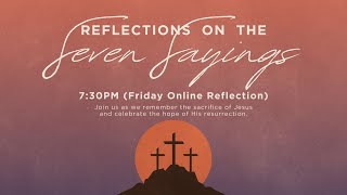 Holy Week Nightly Reflection featuring The Seven Sayings of Jesus on the Cross [upl. by Louis]