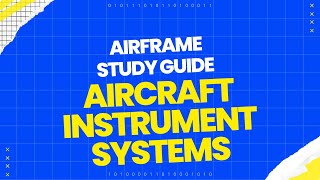 Aircraft Instrument Systems Airframe  Study Guide [upl. by Moll]