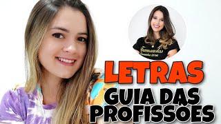 4 LETRAS como é a profissão áreas de atuação faculdade mestrado dicas  GUIA DAS PROFISSÕES [upl. by Edythe]