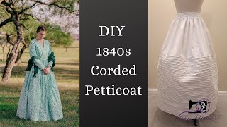 DIY 1840s Corded Petticoat  Victorian Undergarments [upl. by Berkly]