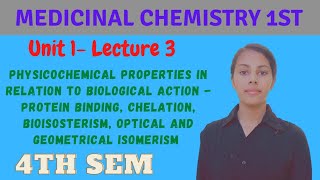 Protein binding Chelation Bioisosterism Optical and geometrical isomerism  Medicinal chemistry [upl. by Staw830]