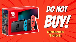 STOP 🚫 10 Shocking Reasons NOT to Buy the Nintendo Switch 🎮 [upl. by Asyla104]