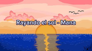 Rayando el sol  Mana [upl. by Tower498]