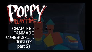 Poppy playtime chapter 4 FANMADE GAMEPLAY PART 2 on roblox [upl. by Elboa574]