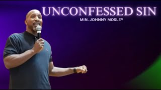 Wednesday Night Min Johnny Mosely Unconfessed Sin [upl. by Akelam]