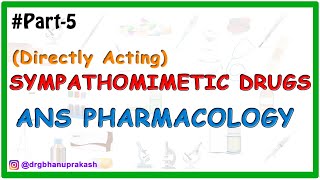 5Sympathomimetic Drugs  Directly Acting sympathomimetic Drugs Part 4 [upl. by Shinberg255]