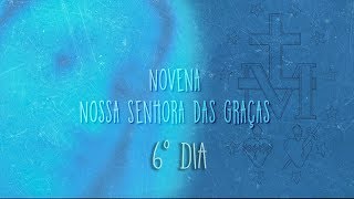 🙏 Novena  Nossa Senhora das Graças  6º dia [upl. by Leavy]