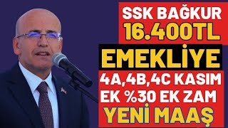 EMEKLİYE YENİ MAAŞ 4A4B4C SSK BAĞKUR SGK KÖK MAAŞ 16400TL DUL YETİM ENGELLİ KİMLER YARARLANACAK [upl. by Baalbeer317]