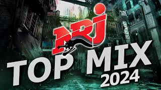 Top Music NRJ Hits 2024  NRJ Top Mix 2024  Meilleurs Musique 2024 [upl. by Burkley947]