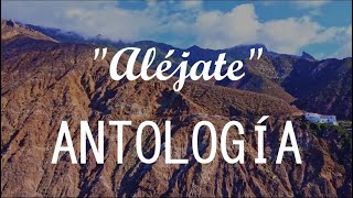 Antología  Aléjate LETRALYRICS [upl. by Varden]