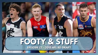 2015 AFL REDRAFT  FOOTY amp STUFF  Episode 12 [upl. by Hennie]