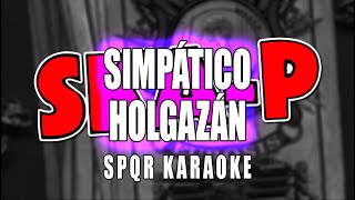 KARAOKE  SIMPÁTICO HOLGAZÁN  SKAP [upl. by Alfons353]