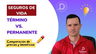 Seguro de vida de Término VS Seguro de vida Permanente comparación de precios y beneficicios [upl. by Rabbi729]