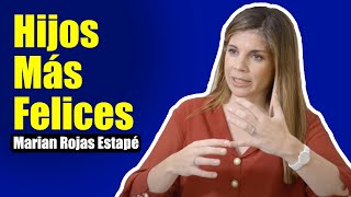 Como Criar Hijos Felices Marian Rojas Estape Reflexiones de Motivación y Superacion Personal [upl. by Shriver]