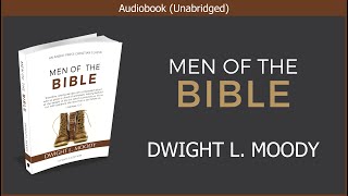 Men of The Bible  Dwight L Moody  Christian Audiobook [upl. by Faber147]