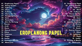 Eroplanong Papel  December Avenue 💗 OPM Tagalog Top Songs 2024 Playlist 💗 Top Tagalog Of All Time [upl. by Simaj90]