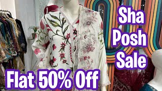 Sha Posh Flat 50 Off  Sha Posh Sale 2024 [upl. by Aimehs]