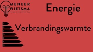 OUDE VERSIE Natuurkunde uitleg Energie 4 Verbrandingswarmte [upl. by Adnulahs]