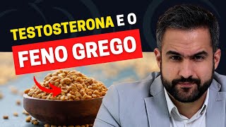 SERÁ QUE O FENO GREGO AUMENTA A TESTOSTERONA CONHEÇA CINCO BENEFÍCIOS COMPROVADOS [upl. by Asil799]