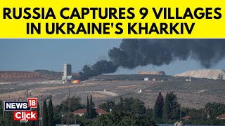 Russia Says Captured 9 Villages In Ukraines Kharkiv During Surprise Ground Offensive  N18V [upl. by Enaitsirhc]