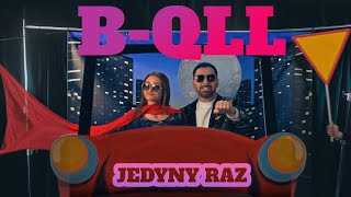 BQLL  Jedyny Raz Official Video [upl. by Gonnella]