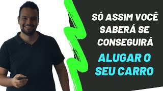 COMO SABER POR QUANTO VOCÃŠ CONSEGUE ALUGAR O SEU CARRO ONDE VOCÃŠ MORA [upl. by Kavita]