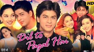 Dil To Pagal Hai 1997 Full Movie In Hindi ред SRK ред Madhuri Dixitред Karisma K Akshay Kред Review amp Facts [upl. by Erialcyram]