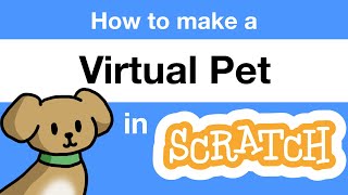 How to Make a Virtual Pet in Scratch  Tutorial [upl. by Emyaj147]