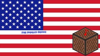 Star Spangled Banner US National anthem Minecraft Note block song [upl. by Ner]