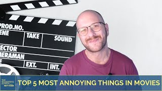 Top 5 Most Annoying Things In Movies Today [upl. by Marutani]