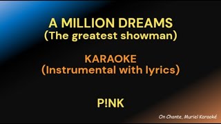 A MILLION DREAMS Karaoke PINK HQ Original instrumental [upl. by Kelly]