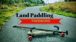 Land Paddling Freebord [upl. by Gaby]