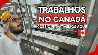 Empregos no Canadá 🇨🇦 Nossas Experiências de Trabalho [upl. by Eelan]