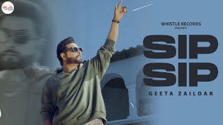 Geeta Zaildar Sip Sip Full Song Arsh Kaur  Jassi X  Latest Punjabi Song 2024  Whistle Records [upl. by Munford]