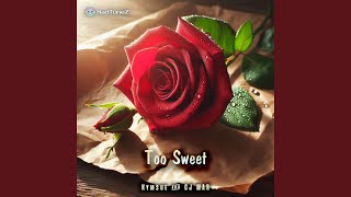 Too Sweet Slowed [upl. by Eelyam]