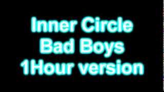 Innner Circle  Bad Boys 1 Hour version [upl. by Lindsey]