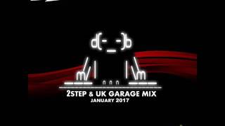 2Basstep  2Step amp UK Garage Mix January 2017 [upl. by Nylednarb]